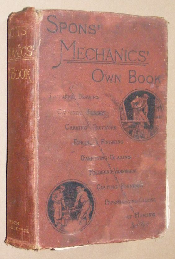 Image for Spons Mechanics' Own Book: a manual for handicraftsmen and amateurs