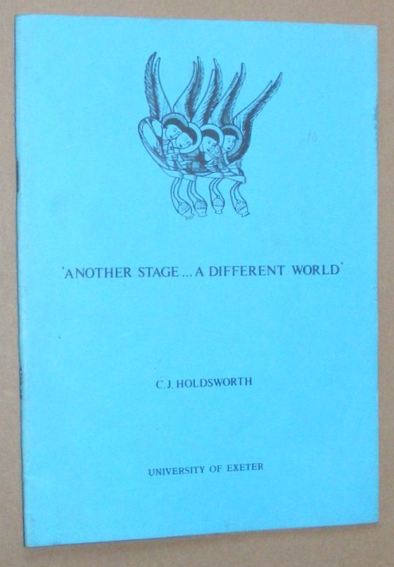 Image for Another Stage ... A Different World: Ideas and people around Exeter in the Twelfth Century