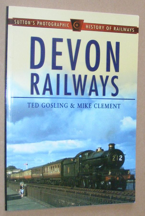 Image for Devon's Railways (Sutton's Photographic History of Railways)