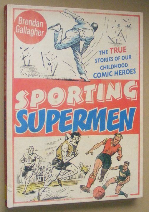 Image for Sporting Supermen: the true stories of our childhood comic heroes