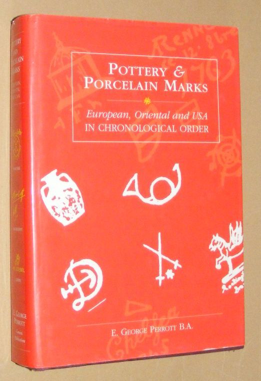 Image for Pottery and Porcelain Marks. European, Oriental and U.S.A. in Chronological Order