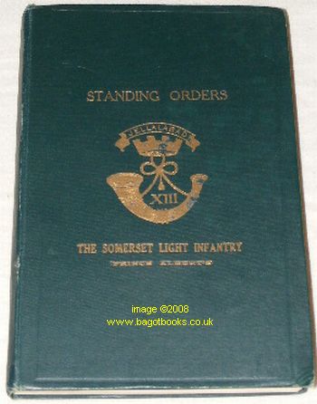 Image for The Standing Orders of the Somerset Light Infantry (Prince Albert's), Published under paragraph 1601, 'King's Regulations, 1928'