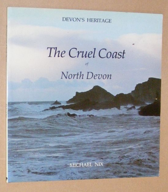 Image for The Cruel Coast of North Devon (Devon's Heritage)